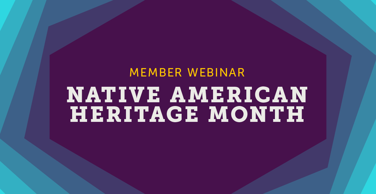 Member Webinar: Native American Heritage Month 2023 | Seramount