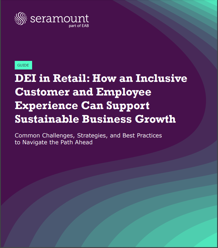DEI in Retail: How an Inclusive Customer and Employee Experience Can Support Sustainable Business Growth Common Challenges, Strategies, and Best Practices to Navigate the Path Ahead G