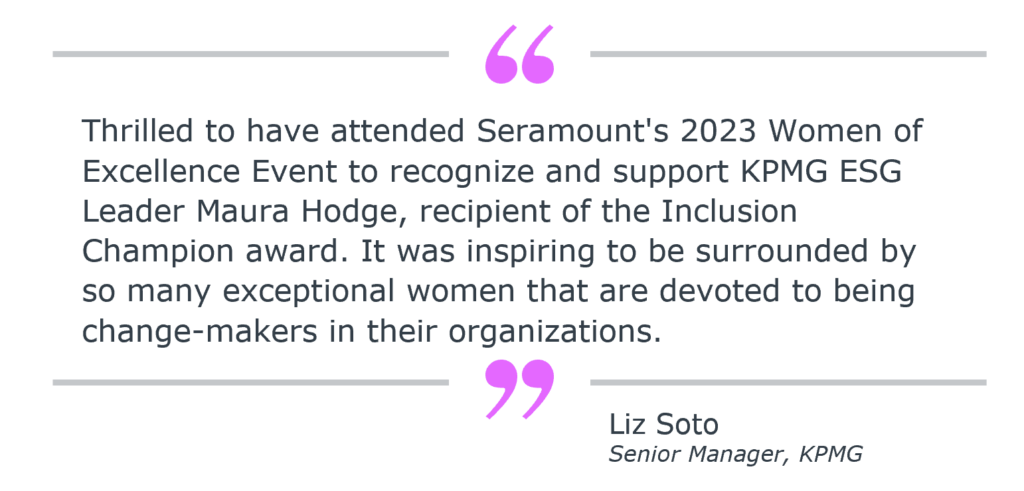 Thrilled to have attended Seramount 's 2023 Women of Excellence Event - Liz Soto KPMG