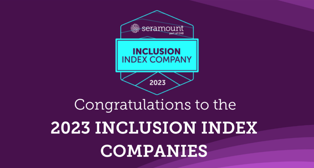 Congratulations to the
2023 INCLUSION INDEX COMPANIES