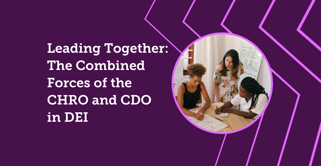 Leading Together: The Combined Forces of the CHRO and CDO in DEI ...