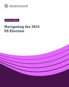 Navigating the 2024 US Election | Seramount