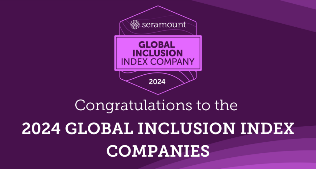 Congratulations to the
2024 GLOBAL INCLUSION INDEX COMPANIES