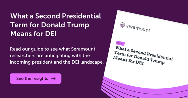 What a second presidential term for donald trump means for dei read our guide to see what seramount researchers are anticipating with the incoming president and the DEI language see the insights 