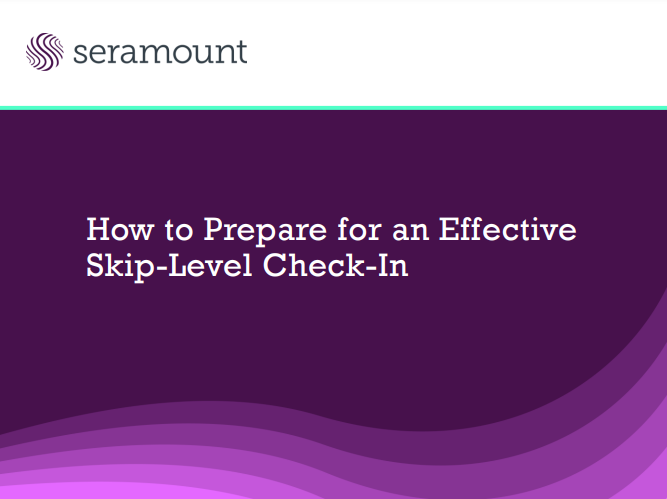 How to Prepare for an Effective Skip-Level Check-In​