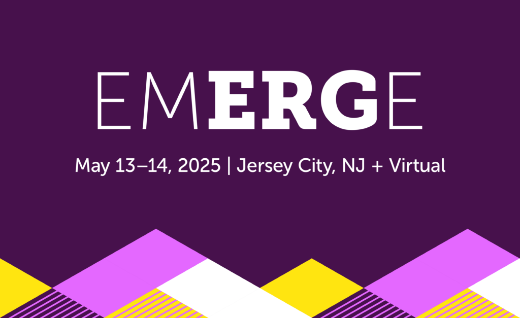 Emerge May 13-14, 2025, Jersey City NJ + Virtual