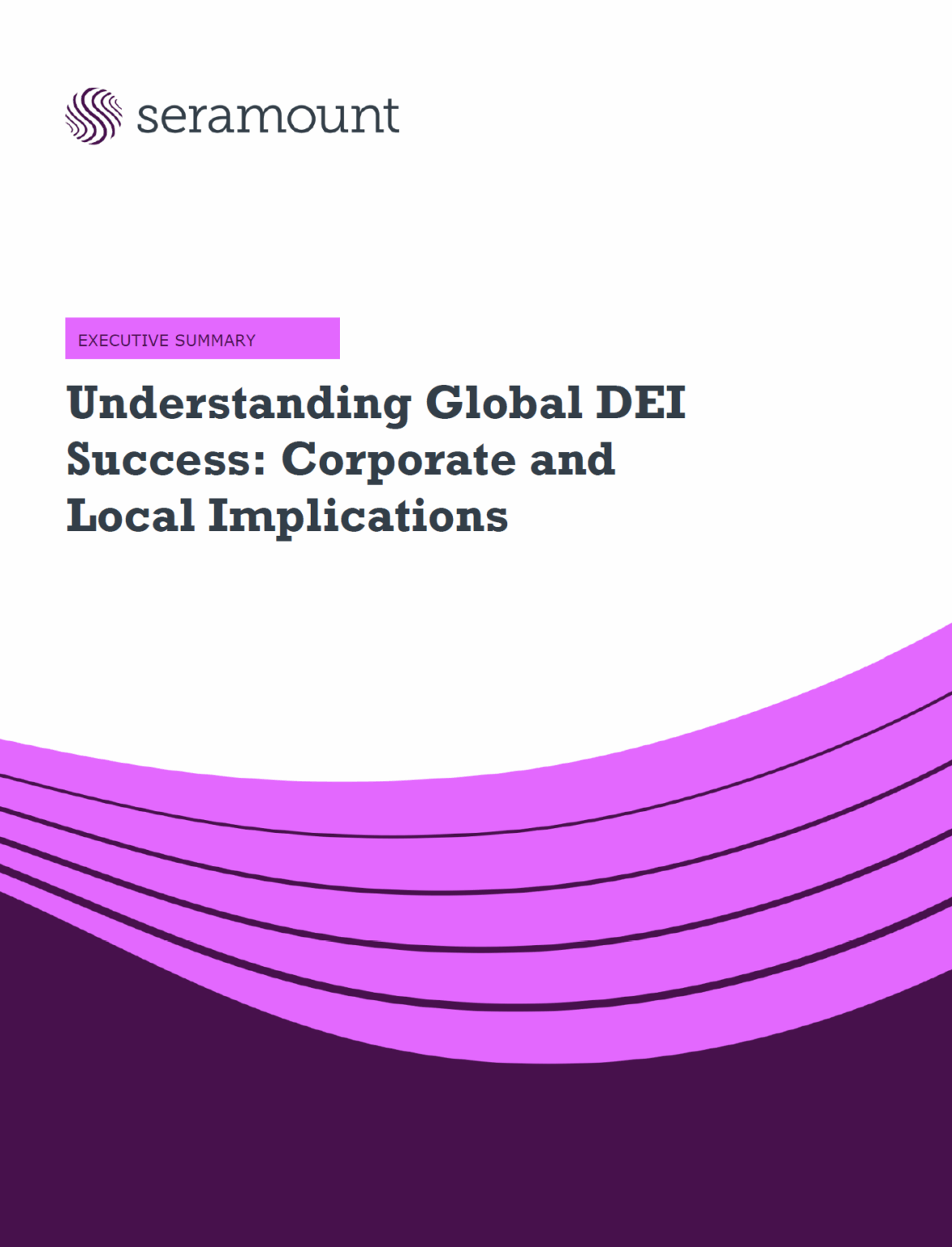 Seramount Understanding Global DEI Success: Corporate and Local Implications ...
