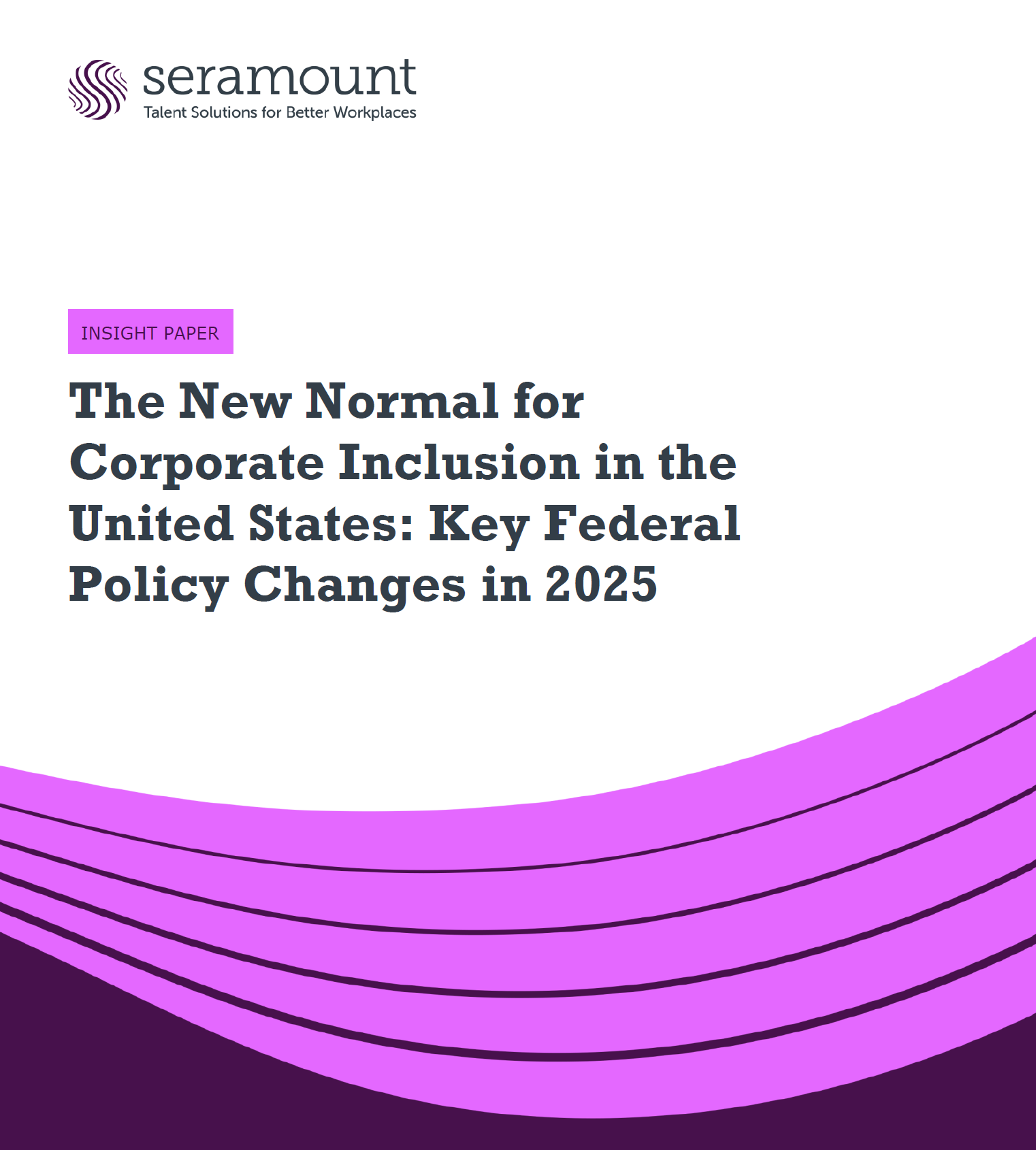 The New Normal for Corporate Inclusion in the United States: Key Federal Policy Changes in 2025