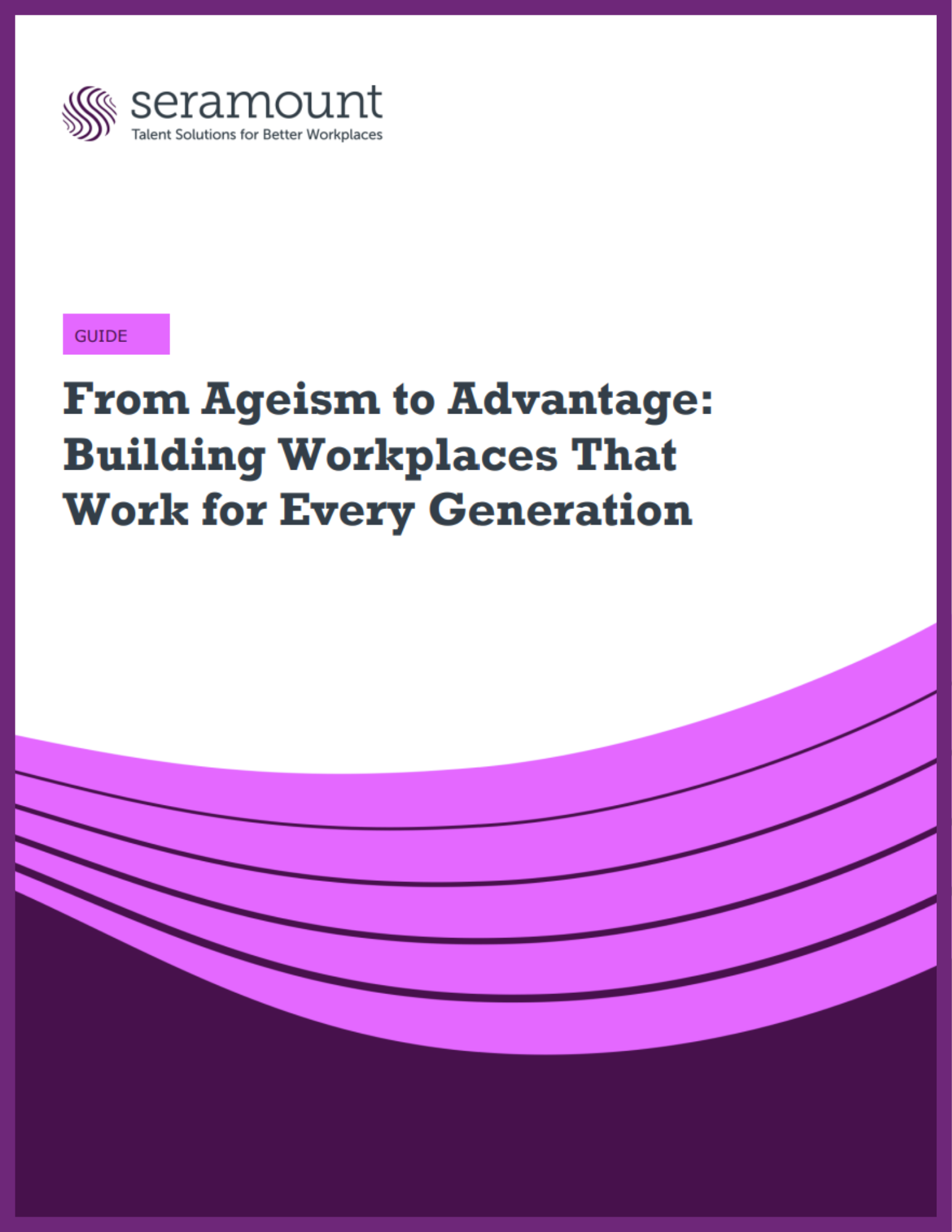 From Ageism to Advantage: Building Workplaces That Work for Every Generation