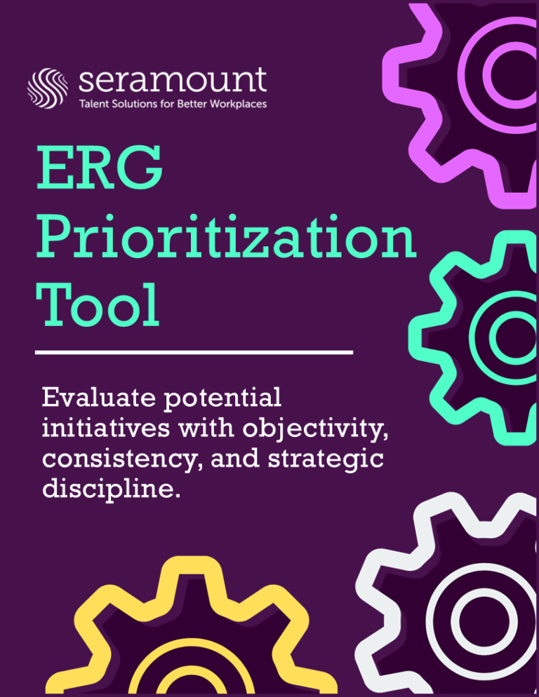 ERG Prioritization Tool evaluate potential initiatives with more objectivity, consistency, and strategic discipline.