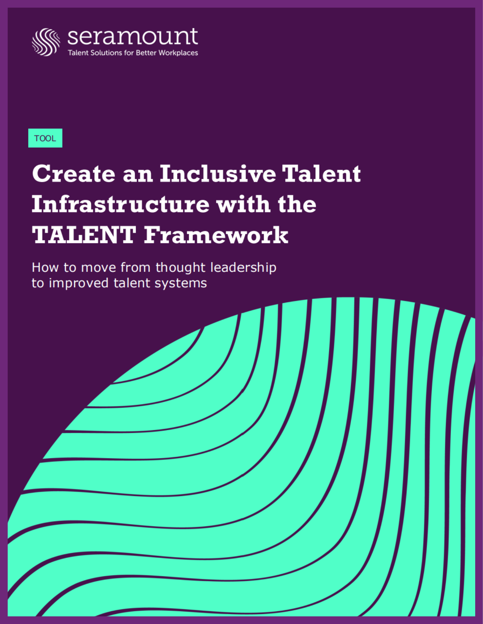 Create an Inclusive Talent Infrastructure with the TALENT Framework