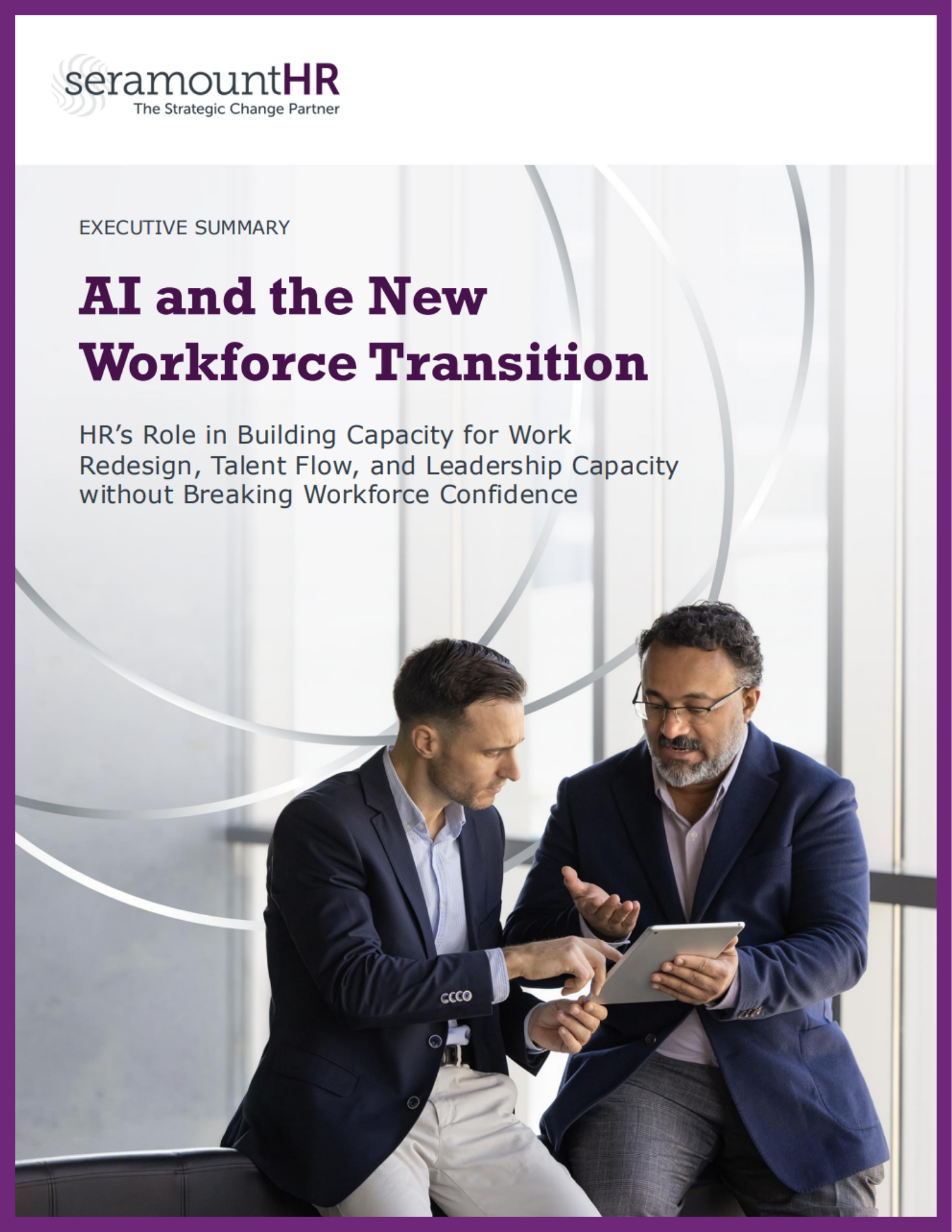 AI and the New Workforce Transition HR’s Role in Building Capacity for Work Redesign, Talent Flow, and Leadership Capacity without Breaking Workforce Confidence