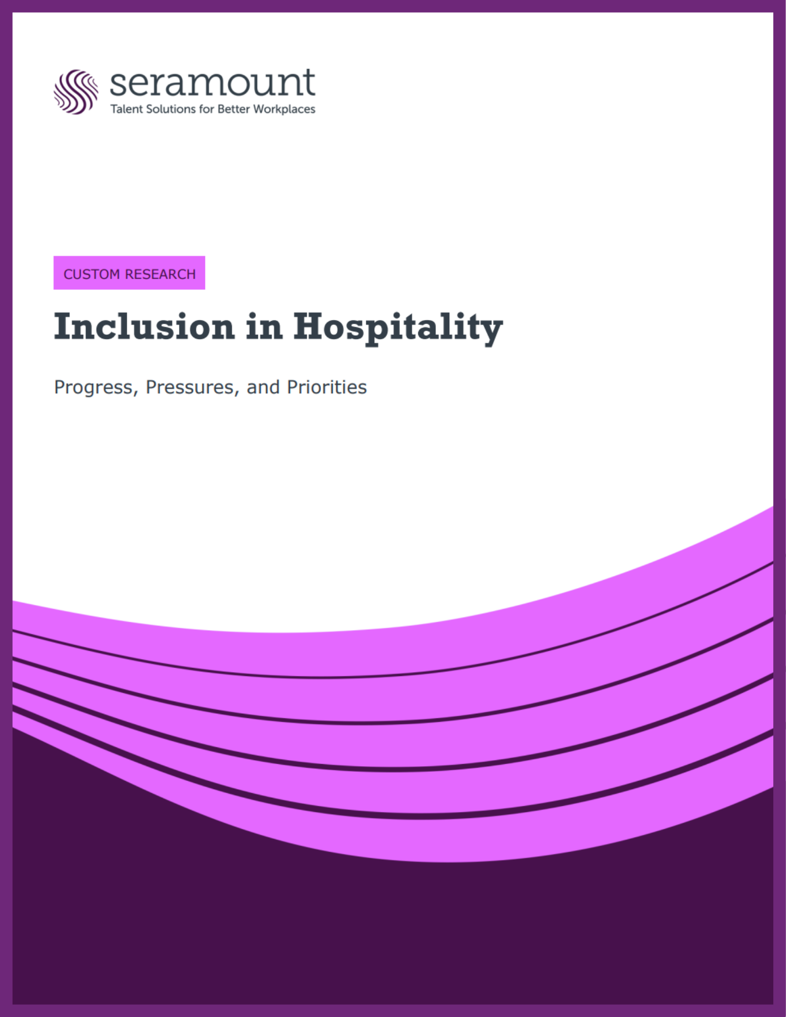 Inclusion in the Hospitality Industry: Progress, Pressures, and Priorities