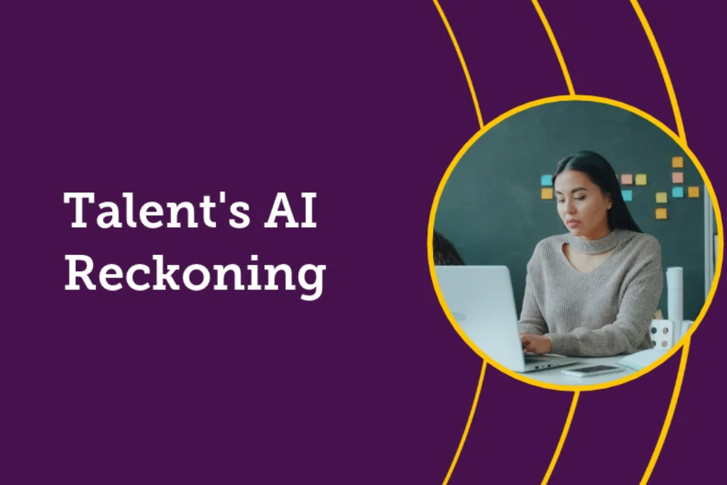 Talent's AI Reckoning